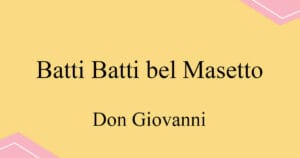 Batti Batti bel Masetto 모차르트 오페라 Don Giovanni 발음 가사와 해석