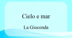 Cielo e mar 폰키엘리 오페라 La Gioconda 발음 가사와 해석