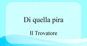 Di quella pira 베르디 오페라 Il Trovatore 발음 가사와 해석