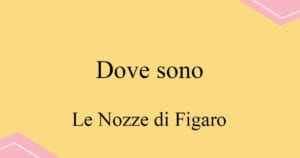 Dove sono 모차르트 오페라 Le Nozze di Figaro 발음 가사와 해석