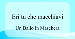 Eri tu che macchiavi 베르디 오페라 Un ballo in maschera 발음 가사와 해석