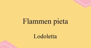 Flammen pieta pieta 마스카니 오페라 Lodoletta 발음 가사와 해석