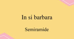 In si barbara 로씨니 오페라 Semiramide 발음 가사와 해석
