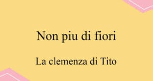 Non piu di fiori 모차르트 오페라 La Clemenza di Tito 발음 가사와 해석