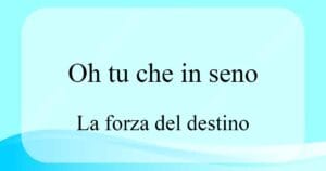 Oh tu che in seno agli angeli 베르디 오페라 La Forza del Destino 발음 가사와 해석