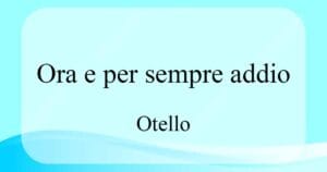 Ora e per sempre addio 베르디 오페라 Otello 발음 가사와 해석