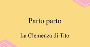 Parto parto 모차르트 오페라 La Clemenza di Tito 발음 가사와 해석