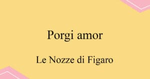 Porgi amor 모차르트 오페라 Le Nozze di Figaro 발음 읽는 법