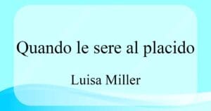 Quando le sere al placido 베르디 오페라 Luisa Miller 발음 가사와 해석