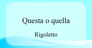 Questa o quella 베르디 오페라 Rigoletto 발음 가사와 해석