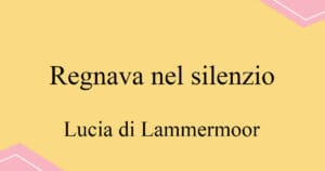 Regnava nel silenzio 도니제티 오페라 Lucia di Lammermoor 발음 가사와 해석