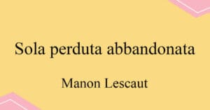 Sola perduta abbandonata 푸치니 오페라 Manon Lescaut 발음 가사와 해석