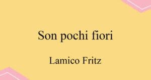 Son pochi fiori 마스카니 오페라 L'Amico Fritz 발음 가사와 해석
